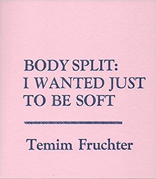 Body Split: When Tongue Was Muscle / I Wanted Just To Be Soft