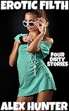 Erotic Filth: Four Dirty Stories