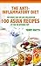 The Anti Inflammatory Diet: 100 Asian Recipes Fit For The Ketogenic Diet