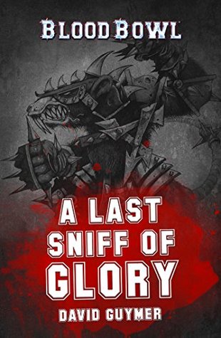 A Last Sniff of Glory (Blood Bowl)