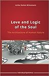 Love and Logic of the Soul by Artho Stefan Wittemann Love and Logic of the Soul by Artho Stefan Wittemann