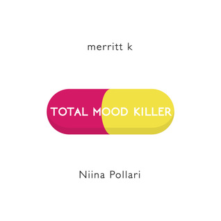 Total Mood Killer