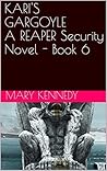 Kari's Gargoyle by Mary Kennedy Kari's Gargoyle by Mary Kennedy