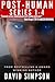 Post-Human Series Books 1-4 by David  Simpson