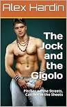 The Jock and the Gigolo: Pitcher on the Streets, Catcher in the Sheets The Jock and the Gigolo: Pitcher on the Streets, Catcher in the Sheets