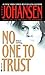 No One to Trust by Iris Johansen