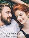 Playing for Keeps (Playing #3)