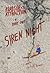 Roadside Attraction, Part One: Siren Night