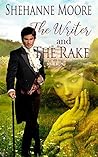 The Writer and the Rake by Shehanne Moore