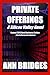 Private Offerings (A Silicon Valley Novel)