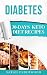 Keto Diet 30-Day Meal Plans For Weight Loss & Diabetes: 30-Day Keto Diet Recipes & Meal Plans