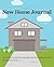 New Home Journal: Record all the Repairs, Upgrades and Home Improvements During Your Years at...
