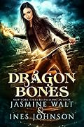 Dragon Bones (Nia Rivers Adventures, #1)