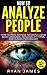 How to Analyze People: How to Read Anyone Instantly Using Body Language, Personality Types, and Human Psychology (How to Analyze People Series Book 1)