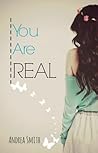 You Are Real by Andrea   Smith