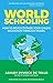 World Schooling: How to Rev...