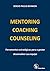 MENTORING – COACHING – COUNSELING : Ferramentas Estratégicas para o Gestor Desenvolver sua Equipe (GESTÃO Livro 1) (Portuguese Edition)