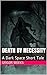 Death by Necessity: A Dark Space Short Tale (A Dark Space Tale)