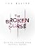 The Broken Curse: Gaining Freedom from Hurtful Words