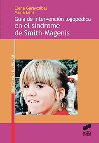 Guía de intervención logopédica en el síndrome de Smith-Magenis (Spanish Edition)