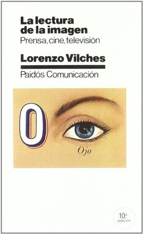 La lectura de la imagen: Prensa, cine, televisión (Paidos Comunicacion / Communication) (Spanish Edition)
