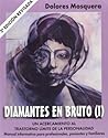Diamantes en brut...