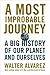 A Most Improbable Journey by Walter Álvarez
