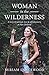 Woman in the Wilderness: A ...