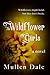 Wildflower Girls by Mullen Dale