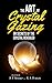 The Art of Crystal Gazing or Secrets of the Crystal Revealed by A.F. Seward
