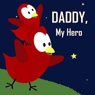 Daddy, My Hero (Kindle Edition)