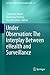 Under Observation: The Interplay Between eHealth and Surveillance (Law, Governance and Technology Series Book 35)
