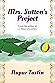 Mrs. Sutton's Project by Nupur Tustin