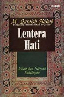 Lentera Hati: Kisah & Hikmah Kehidupan (Paperback)