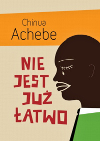 Nie jest już łatwo (Trylogia afrykańska, #2)