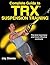 Complete Guide to TRX Suspension Training by Jay Dawes