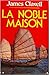 La Noble Maison by James Clavell