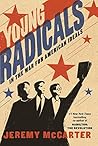 Young Radicals: In the War for American Ideals Young Radicals: In the War for American Ideals