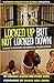 LOCKED UP, BUT NOT LOCKED DOWN: A GUIDE TO SURVIVING THE AMERICAN PRISON SYSTEM