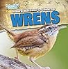 A Bird Watcher's Guide to Wrens (Backyard Bird Watchers)