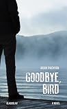 Goodbye, Bird