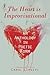 The Heart Is Improvisational: An Anthology in Poetic Form (11) (Essential Anthologies Series)
