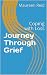 Journey Through Grief by M. Reid