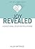 Joy Revealed: A Devotional Study in Philippians