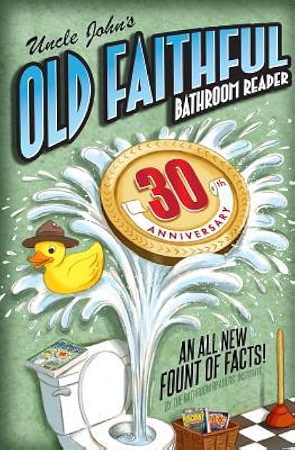 Uncle John's Old Faithful 30th Anniversary Bathroom Reader (Uncle John's Bathroom Reader #30)