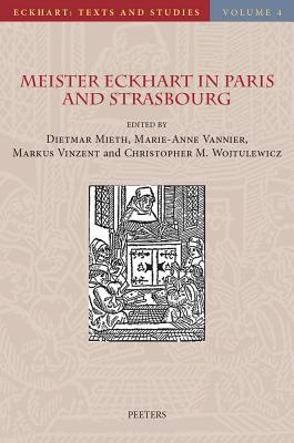 Meister Eckhart in Paris and Strasbourg (Eckhart: Texts and Studies)