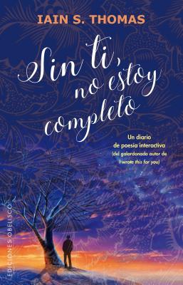 Sin ti, no estoy completo (Psicologia) (Spanish Edition)