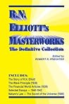 R.N. Elliott's Masterworks: The Definitive Collection
