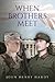 When Brothers Meet