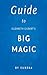 Guide to Elizabeth Gilbert's Big Magic